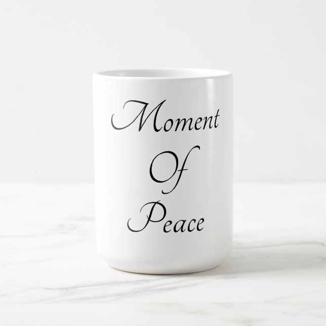 Moment Of Peace Coffee Mug (Center)