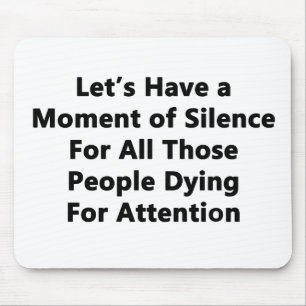 Moment of Silence Mouse Mat