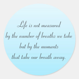 Moments That Take Our Breath Away Classic Round Sticker