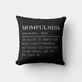 Momfulness Definition Funny Thermostat Mum Design Cushion