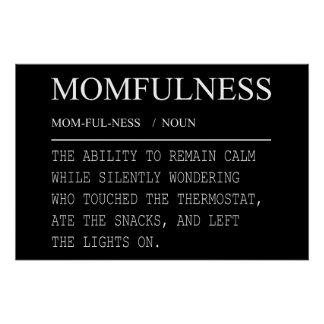 Momfulness Definition Funny Thermostat Mum Design Poster