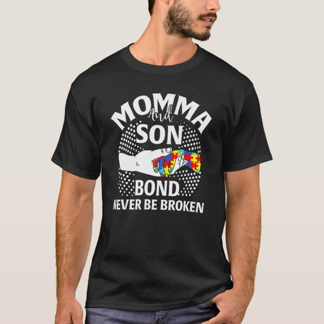 Momma And Son Bond Never Be Broken Autism Awarenes T-Shirt (Front)