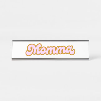 Momma Desk Name Plate