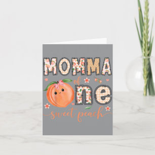 Momma Of One Sweet Peach 1st Birthday Girl Card