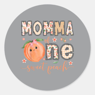 Momma Of One Sweet Peach 1st Birthday Girl Classic Round Sticker