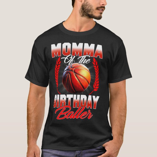 Momma Of The Birthday Boy Basketball Birthday Fami T-Shirt (Front)