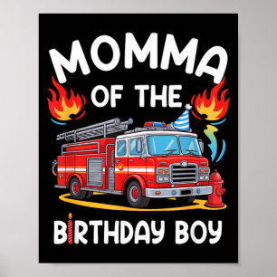 Momma Of The Birthday Boy Fire Truck Firefighter Poster