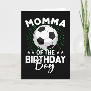 Momma Of The Birthday Boy Soccer Player Birthday Card