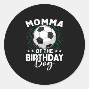 Momma Of The Birthday Boy Soccer Player Birthday Classic Round Sticker