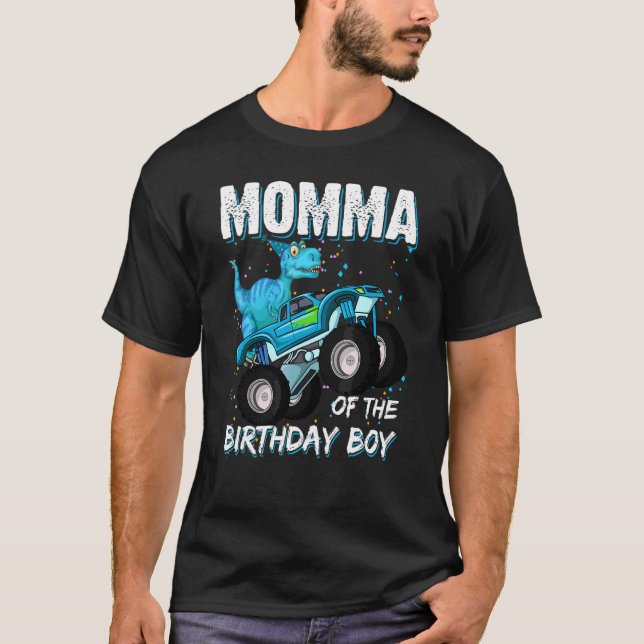 Momma Of The Birthday Boy  Trex Dinosaur Monster T T-Shirt (Front)