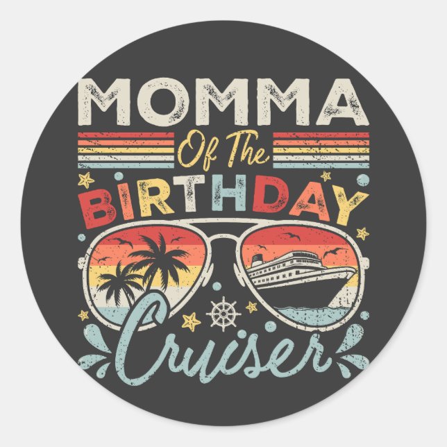 Momma of the Birthday Cruiser Vacation Classic Round Sticker (Front)