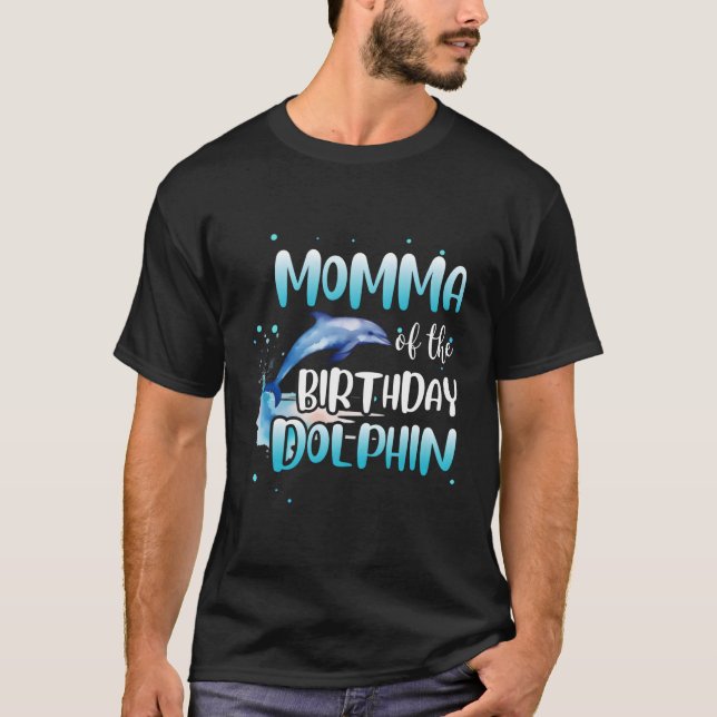 Momma Of The Birthday Dolphin Family Matching Part T-Shirt (Front)