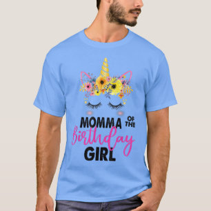 Momma Of The Birthday Girl Mother Gift Unicorn Bir T-Shirt