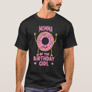 Momma Of The Birthday Girl Pink Doughnut Bday Part T-Shirt