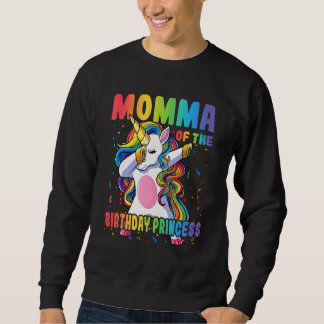Momma Of The Birthday Princess Dabbing Unicorn Gir Sweatshirt