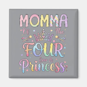 Momma Of The Four A Princess 4th Birthday Girl Magnet