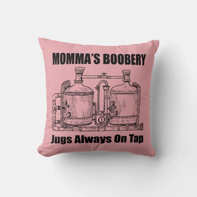 Momma's Boobery Jugs Always On Tap Cushion (Front)