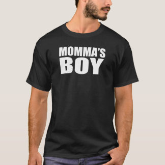 MOMMAS BOY T-Shirt