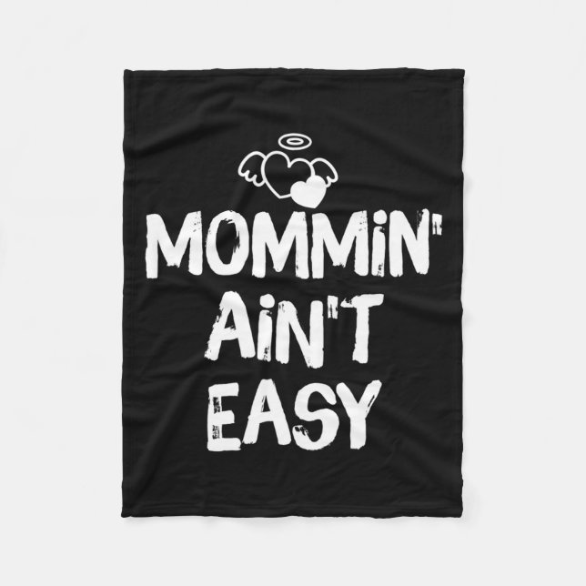 Mommin Ain't Easy Funny Mom Saying Quote  Fleece Blanket (Front)