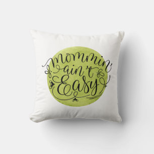 Mommin' Ain't Easy on Green Watercolor Circle Cushion
