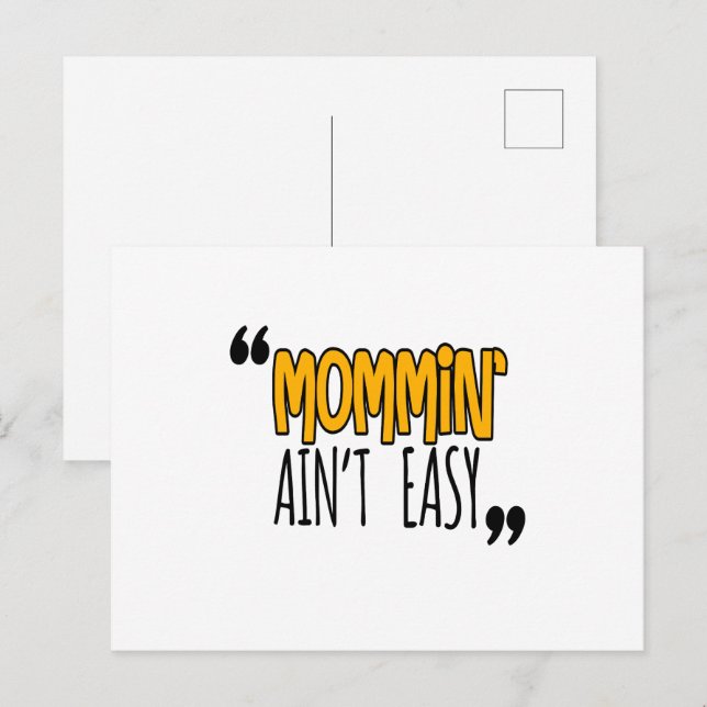 Mommin' Ain't Easy Postcard (Front/Back)
