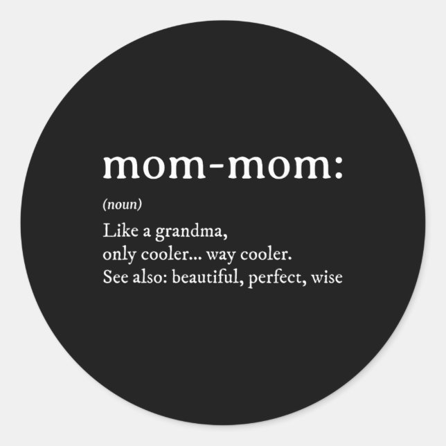 Mommom Gift Definition Grandma Mum-mum Mothers Day Classic Round Sticker (Front)