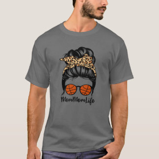 Mommom Life Messy Bun Hair Funny Basketball Mum Mo T-Shirt