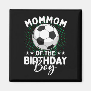 Mommom Of The Birthday Boy Soccer Player Birthday Magnet