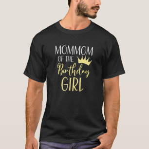 Mommom Of The Birthday Girl Matching Family Birthd T-Shirt