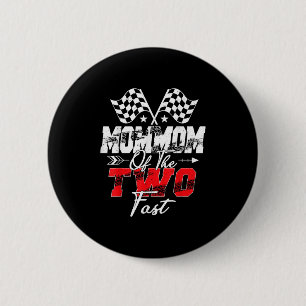 Mommom Of The Two Fast Second Birthday Racing Car 6 Cm Round Badge