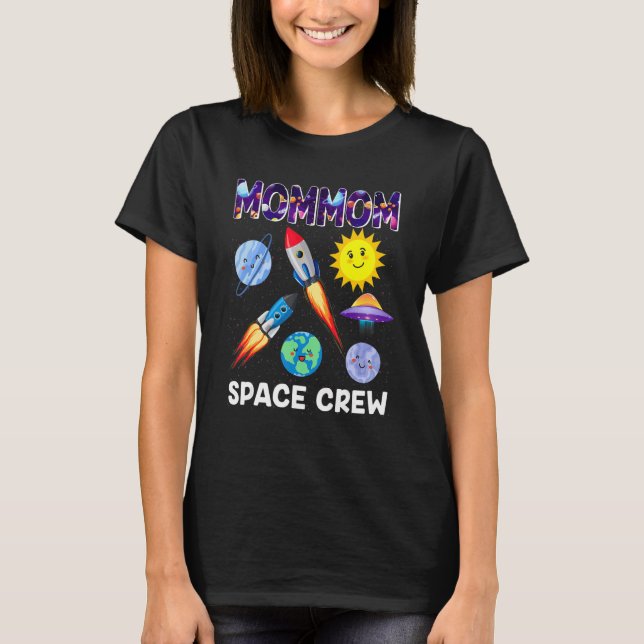 MomMom Space Crew MomMom Of The Birthday Boy Astro T-Shirt (Front)