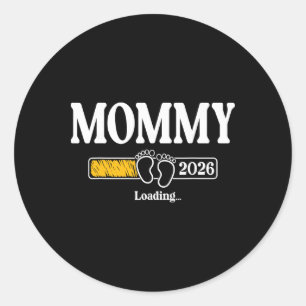 Mommy 2026 Loading Mom Est. 2026, Mother 2026 New Classic Round Sticker