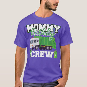 Mommy Birthday Crew Garbage Truck Family Matching  T-Shirt