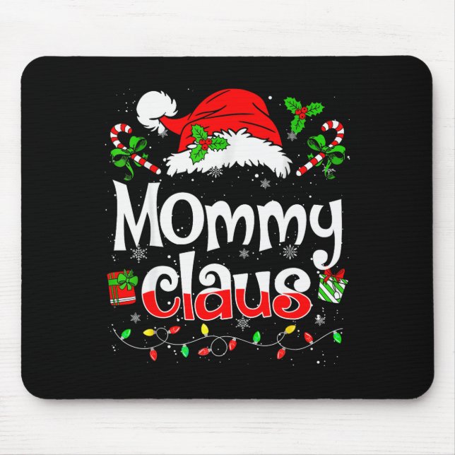 Mommy Claus Shirt Christmas Lights Pajama Family M Mouse Mat (Front)