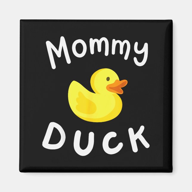Mommy Duck Birthday Rubber Duck Lover Family Match Magnet (Front)