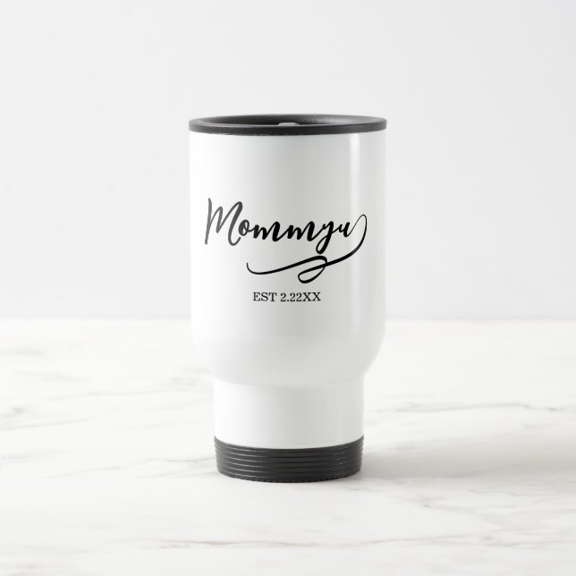 Mommy Est elegant black and white  Travel Mug (Center)