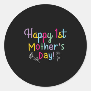 Mommy Gift Happy First Mother's Day Classic Round Sticker