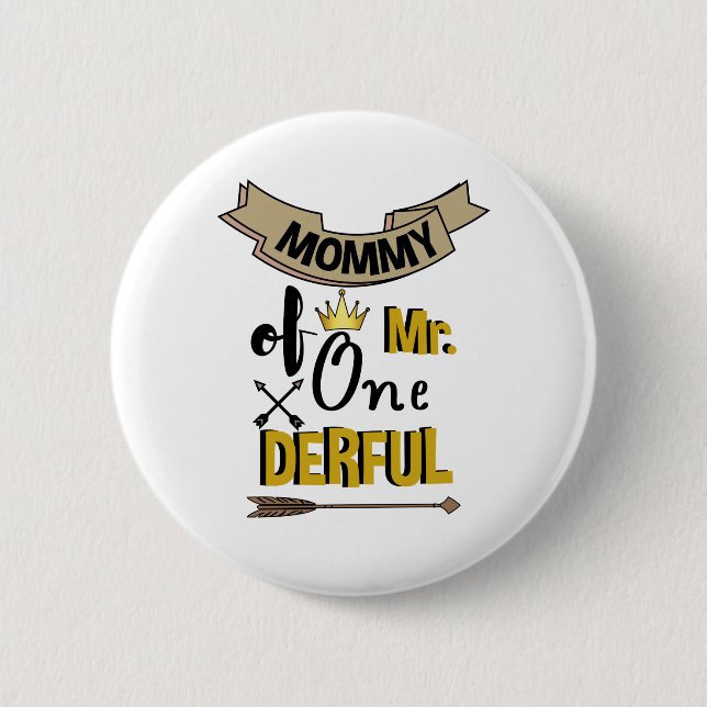 Mommy of Mr Onederful First One-Derful T-Shirt 6 Cm Round Badge (Front)