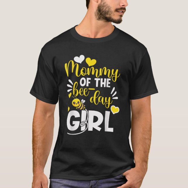 Mommy Of The Bee Day Girl Hive Party Matching Birt T-Shirt (Front)