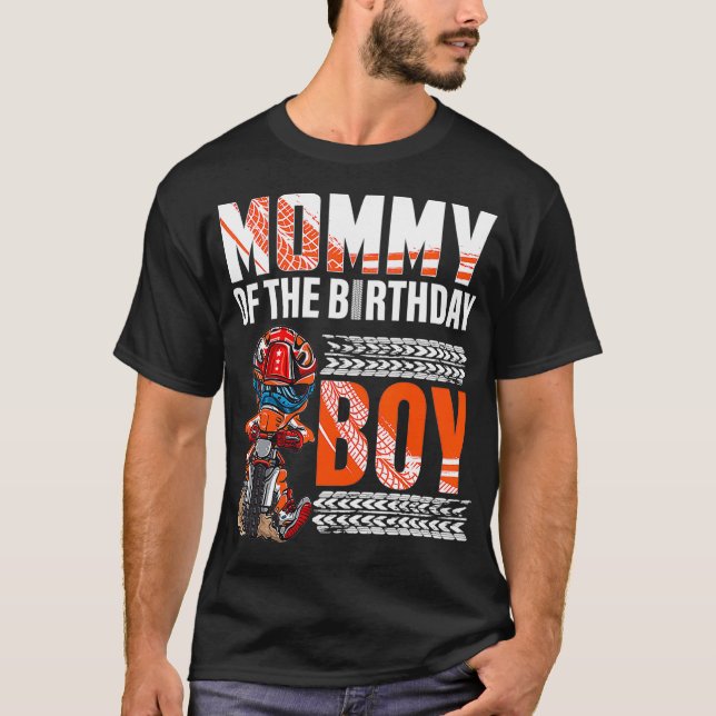 Mommy of the Birthday Boy Dirt Bike Bday motocross T-Shirt (Front)