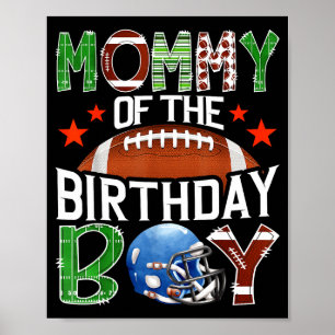 Mommy Of The Birthday Boy Game Day Football Lover Poster