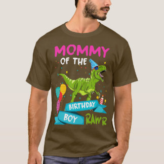 Mommy of the Birthday Boy TRex RAWR Dinosaur Birth T-Shirt