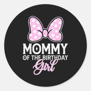 Mommy of the birthday girl cute pink bow family classic round sticker