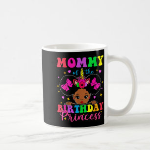 Mommy of the birthday girl princess afro melanin coffee mug