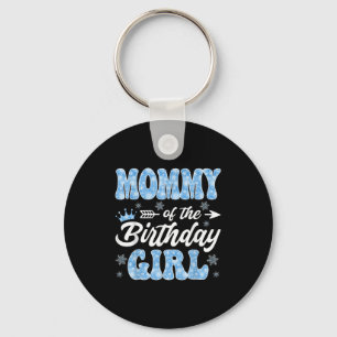 Mommy Of The Birthday Girl Snowflakes Winter Chris Key Ring