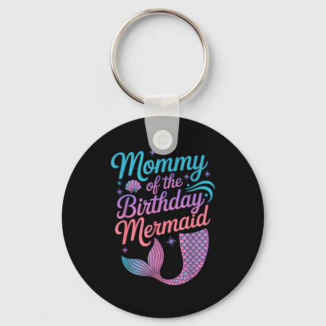 Mommy Of The Birthday Mermaid Girl Party Celebrati Key Ring (Front)