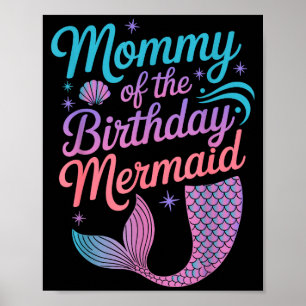 Mommy Of The Birthday Mermaid Girl Party Celebrati Poster