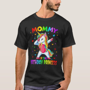 Mommy Of The Birthday Princess Dabbing Unicorn T-Shirt