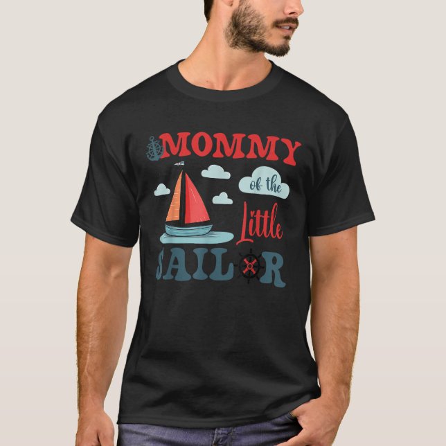 Mommy of The Birthday Sailor Nautical Birthday Mat T-Shirt (Front)