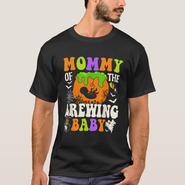 Mommy Of The Brewing Baby Halloween Pregnancy Baby T-Shirt (Front)